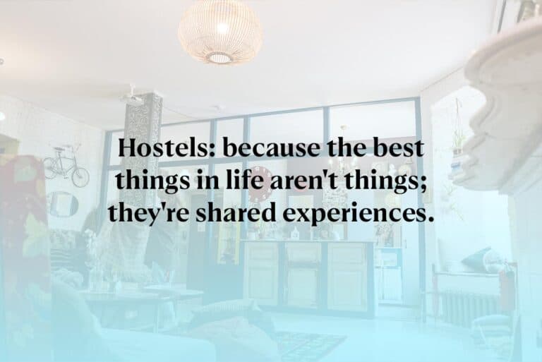45 Hostel Life Quotes That Capture The Beauty Of Hostels - A Backpacker ...